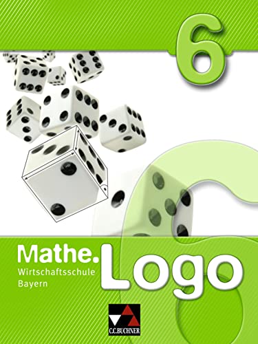 Mathe.Logo Wirtschaftsschule Bayern / Mathe.Logo Wirtschaftsschule 6