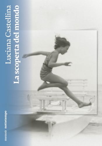 La scoperta del mondo. Nuova ediz. (Narrativa) von Nottetempo