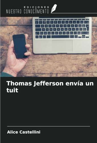 Thomas Jefferson envía un tuit von Ediciones Nuestro Conocimiento