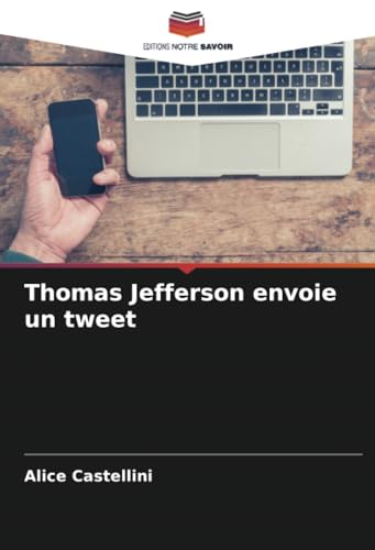 Thomas Jefferson envoie un tweet von Editions Notre Savoir