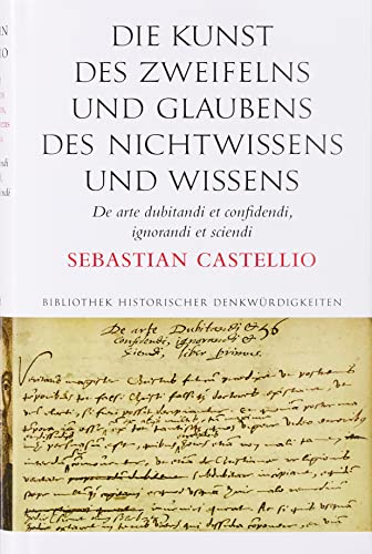 Die Kunst des Zweifelns und Glaubens, des Nichtwissens und Wissens; De arte dubitandi et confidendi, ignorandi et sciendi: Übersetzt von Werner Stingl ... Pagel, herausgegeben von Wolfgang F. Stammler