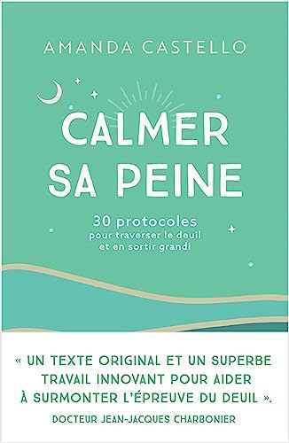 Calmer sa peine: 30 protocoles pour traverser le deuil et en sortir grandi von LOTUS ELEPHANT