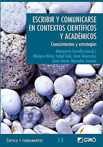 Escribir y comunicarse en contextos científicos y académicos: Conocimientos y estrategias (Didáctica de la lengua y la literatura, Band 15) von EDITORIAL GRAO