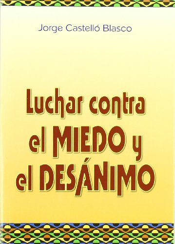 Lucha contra el miedo y el desánimo