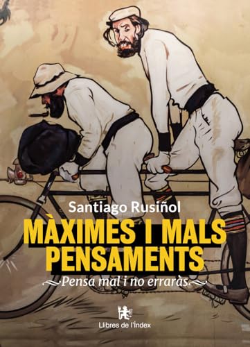 Màximes i mals pensaments: Pensa mal i no erraràs (Fora de col·lecció, Band 0) von Llibres de l’Índex