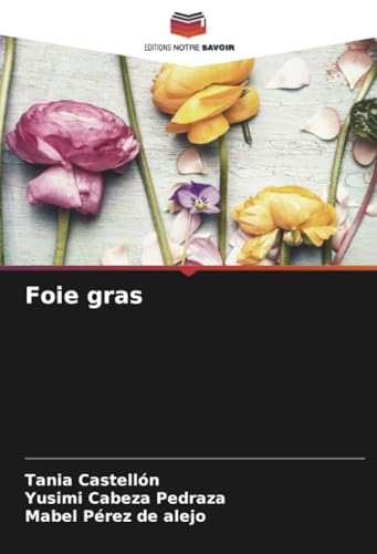 Foie gras: DE von Editions Notre Savoir