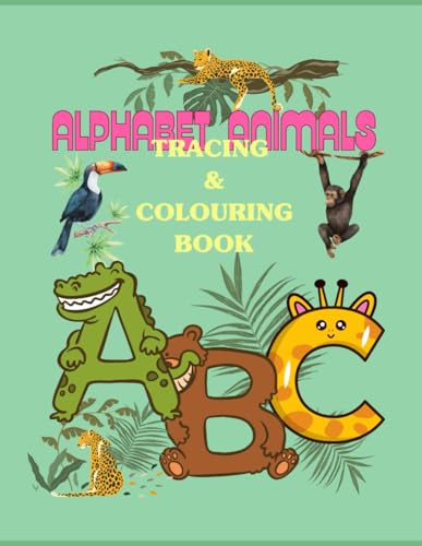 Alphabet Animals Tracking and Painting: Alphabet For Kids, learn to ABC writing skills for 3-4-5 Year Olds von Independently published