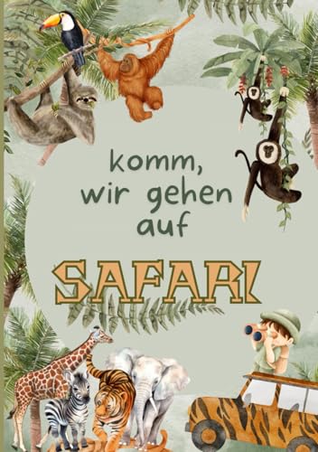 Komm wir gehen auf Safari !: Lerne die Dschungeltiere in Afrika kennen. Kinderbuch, interessante Fakten, niedliche Bilder und ein Quiz mit Fragen. von Independently published