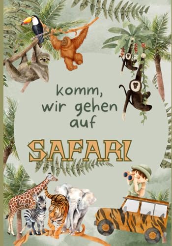 Komm wir gehen auf Safari !: Lerne die Dschungeltiere in Afrika kennen. Kinderbuch, interessante Fakten, niedliche Bilder und ein Quiz mit Fragen. von Independently published