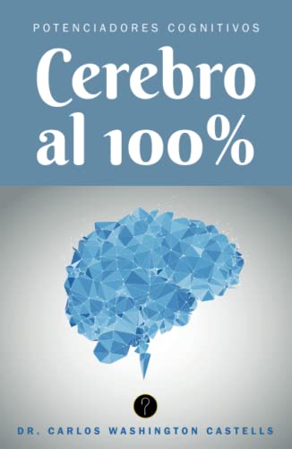 Cerebro al cien por ciento: Potenciadores cognitivos