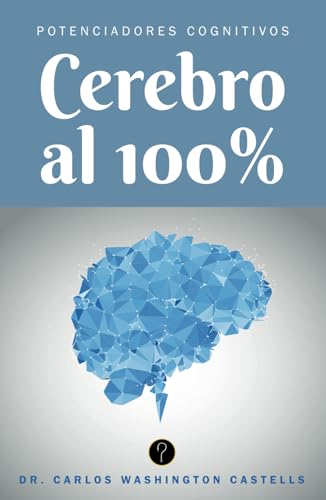 Cerebro al cien por ciento: Potenciadores cognitivos