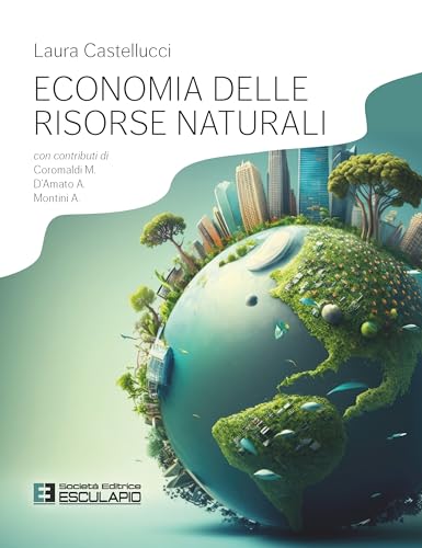 Economia delle risorse naturali Economia delle risorse naturali von Esculapio