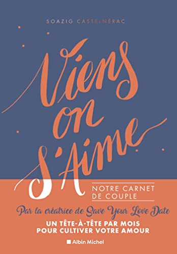 Viens, on s'aime: Notre carnet de couple Viens, on s'aime: Notre carnet de couple von ALBIN MICHEL