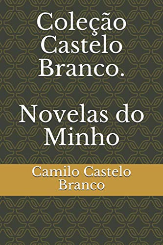 Coleção Castelo Branco. Novelas do Minho