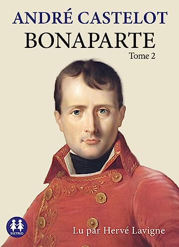 Bonaparte: Tome 2 von Sixtrid