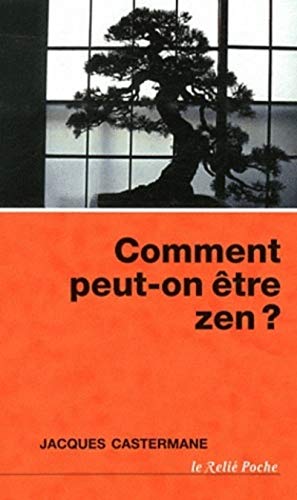 Comment peut-on être zen ? von RELIE