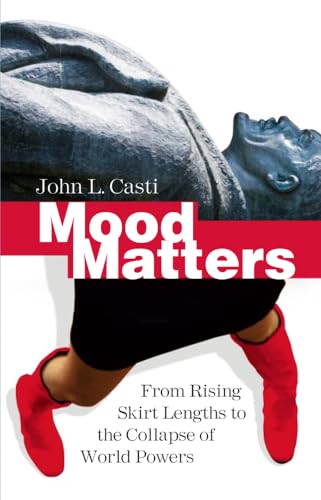 Mood Matters: From Rising Skirt Lengths to the Collapse of World Powers Mood Matters: From Rising Skirt Lengths to the Collapse of World Powers
