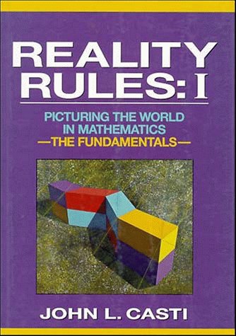 Reality Rules: Picturing the World in Mathematics : The Fundamentals