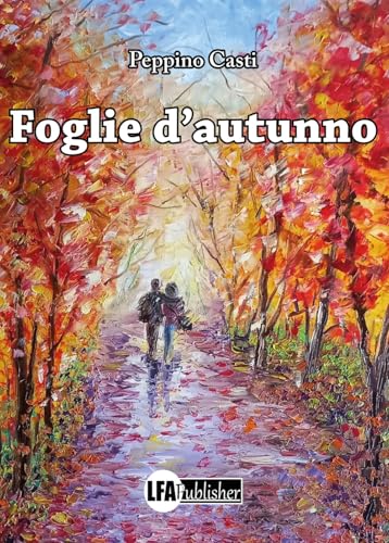 Foglie d'autunno Foglie d'autunno von LFA Publisher