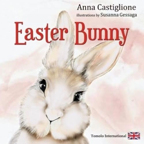 Easter bunny. Ediz. illustrata (Tomolo international) von Tomolo Edizioni