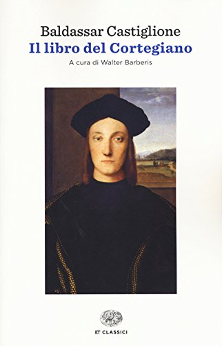 Il libro del cortegiano (Einaudi tascabili. Classici)