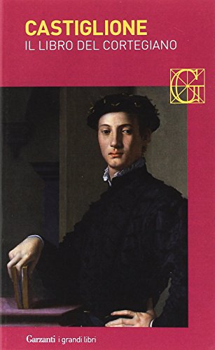 Il Libro Del Cortegiano (I grandi libri, Band 260)