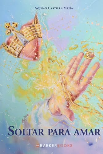 Soltar para amar von Barker Publishing LLC