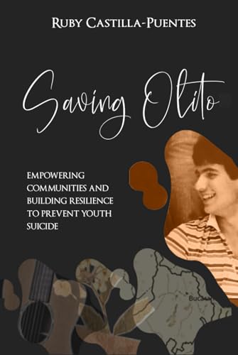Saving Olito: Empowering Communities and Building Resilience to Prevent Youth Suicide von BSK Publishing