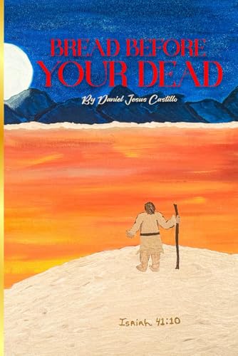 Bread Before Your Dead von Independently published