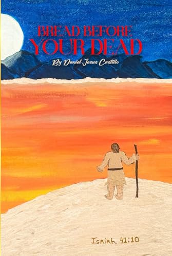 Bread Before Your Dead von Independently published