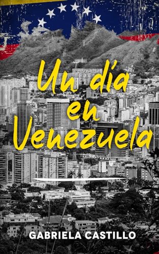 Un día en Venezuela: Kurzgeschichten in Spanisch