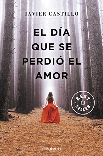 El día que se perdió el amor / The Day Love Was Lost (Best Seller) von DEBOLSILLO