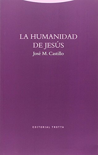 La humanidad de Jesús (Estructuras y procesos. Religión)