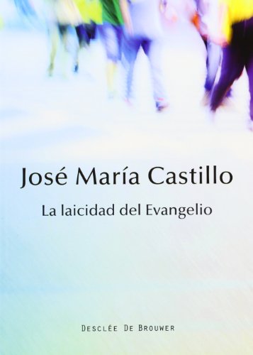 La laicidad del evangelio (A los cuatro vientos, Band 58)