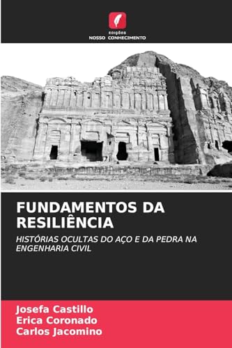 FUNDAMENTOS DA RESILIÊNCIA: HISTÓRIAS OCULTAS DO AÇO E DA PEDRA NA ENGENHARIA CIVIL