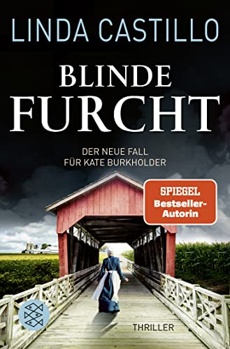 Blinde Furcht: Thriller | Kate Burkholder ermittelt bei den Amischen: Band 13 der SPIEGEL-Bestseller-Reihe