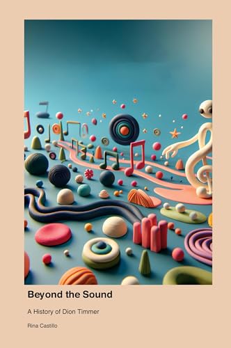 Beyond the Sound: A History of Dion Timmer Beyond the Sound: A History of Dion Timmer von rusxi