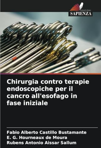 Chirurgia contro terapie endoscopiche per il cancro all'esofago in fase iniziale: DE von Edizioni Sapienza