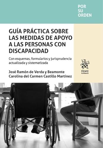 Guía práctica sobre las medidas de apoyo a las personas con discapacidad (Por su orden) von Editorial Tirant lo Blanch