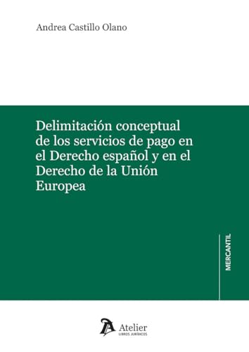 Delimitación conceptual de los servicios de pago (OA) von Atelier Libros S.A.