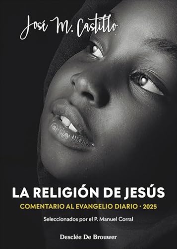 La religión de Jesús. Comentarios al Evangelio diario 2025 von Desclée De Brouwer