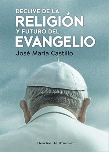 Declive de la religión y futuro del evangelio (A los cuatro vientos, Band 111)