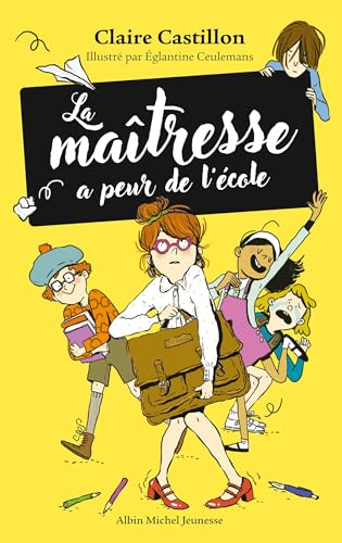 La Maîtresse a peur de l'école von ALBIN MICHEL