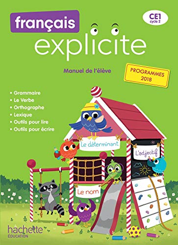 Français CE1 cycle 2 explicite. Livre de l'élève. Per la Scuola elementare: Manuel de l'élève