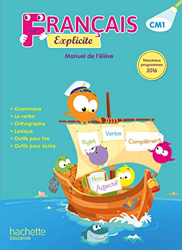 Français Explicite CM1 - Livre de l'élève - Ed. 2017: Manuel de l'élève