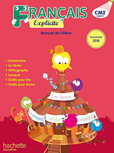 Français Explicite CM2 - Livre de l'élève - Ed. 2018 von Hachette