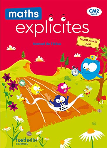 Maths Explicites CM2 - Manuel élève - Edition 2021: Manuel de l'élève Maths Explicites CM2 - Manuel élève - Edition 2021: Manuel de l'élève