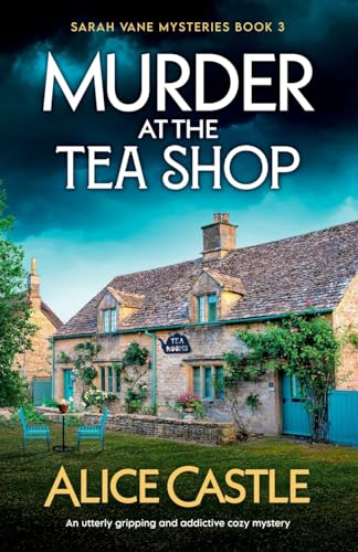 Murder at the Tea Shop: An utterly gripping and addictive cozy mystery (Sarah Vane Mysteries, Band 3) von Bookouture