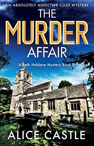 The Murder Affair: An absolutely addictive cozy mystery (A Beth Haldane Mystery, Band 9)