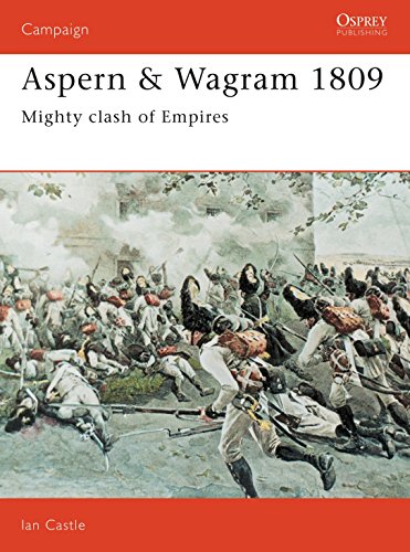 Aspern and Wagram, 1809: Mighty Clash of Empires (Osprey Military Campaign Series, 33, Band 33)